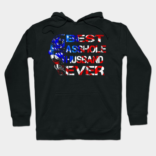 Best Asshole Husband Ever Hoodie by Ray E Scruggs